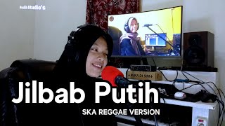 Jilbab Putih • Qasidah Nasida Ria Jaman Dulu • Versi SKA Reggae Cover Hartik Mentari Putri 🎵