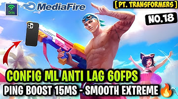 Update New! Config ML Anti Lag 60FPS Extreme Smooth + Ping Booster [ Patch Transformers ] MLBB