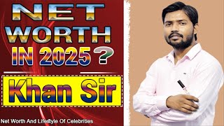 Khan Sir Net Worth 2025 Khan Sir Kitne Crorepati Ban Gaye 2025 Mein? 💸 Net Worth Shocking Hai!