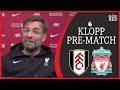 "ALISSON COULD PLAY" | Jurgen Klopp Press Conference | Fulham v Liverpool