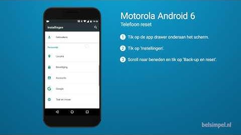 Tips & Tricks - Motorola smartphone: Telefoon reset (Android 6)