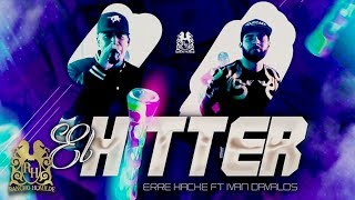 Erre Hache - El Hitter ft. Ivan Davalos (En Vivo)