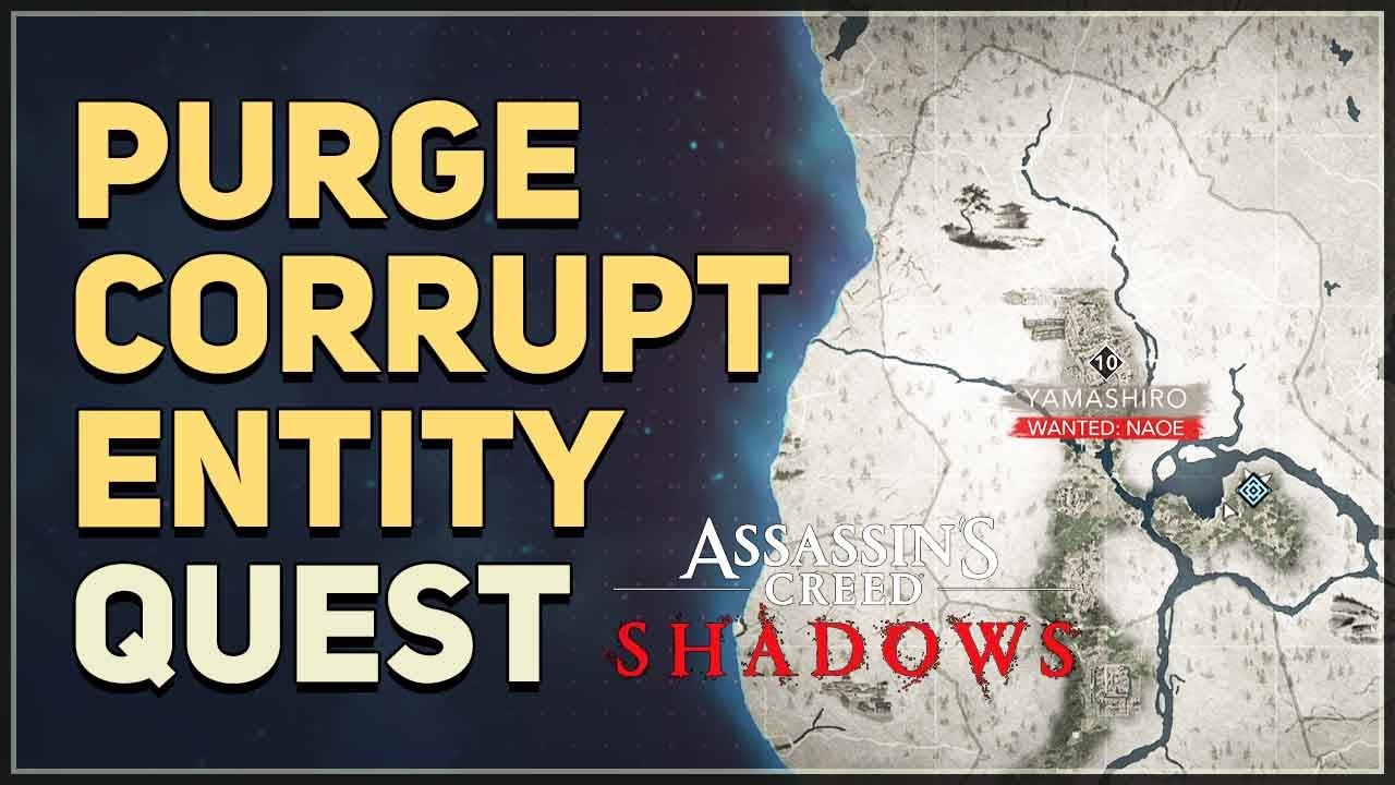 Purge corrupt entity Assassin's Creed Shadows