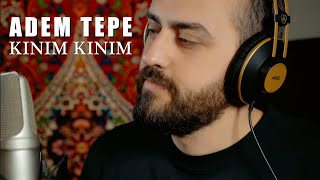 ADEM TEPE -  KINIM KINIM [Official Music Video]