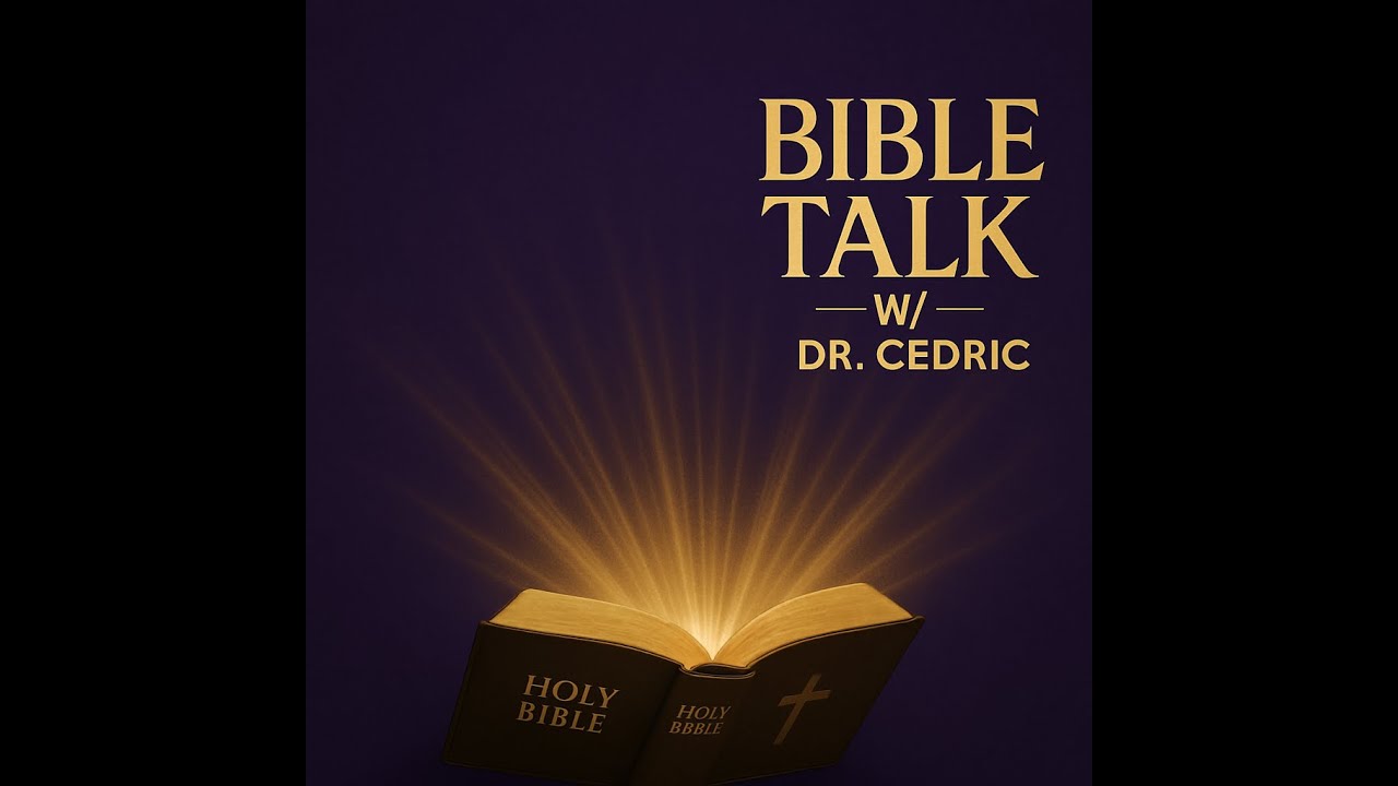 12.10.25 Bible Talk with Dr. Cedric - YouTube