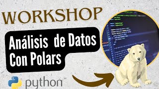 Polars: El Futuro del Análisis de Datos (Taller)
