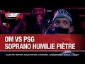 OM vs PSG : Soprano humilie Piètre - C’Cauet sur NRJ