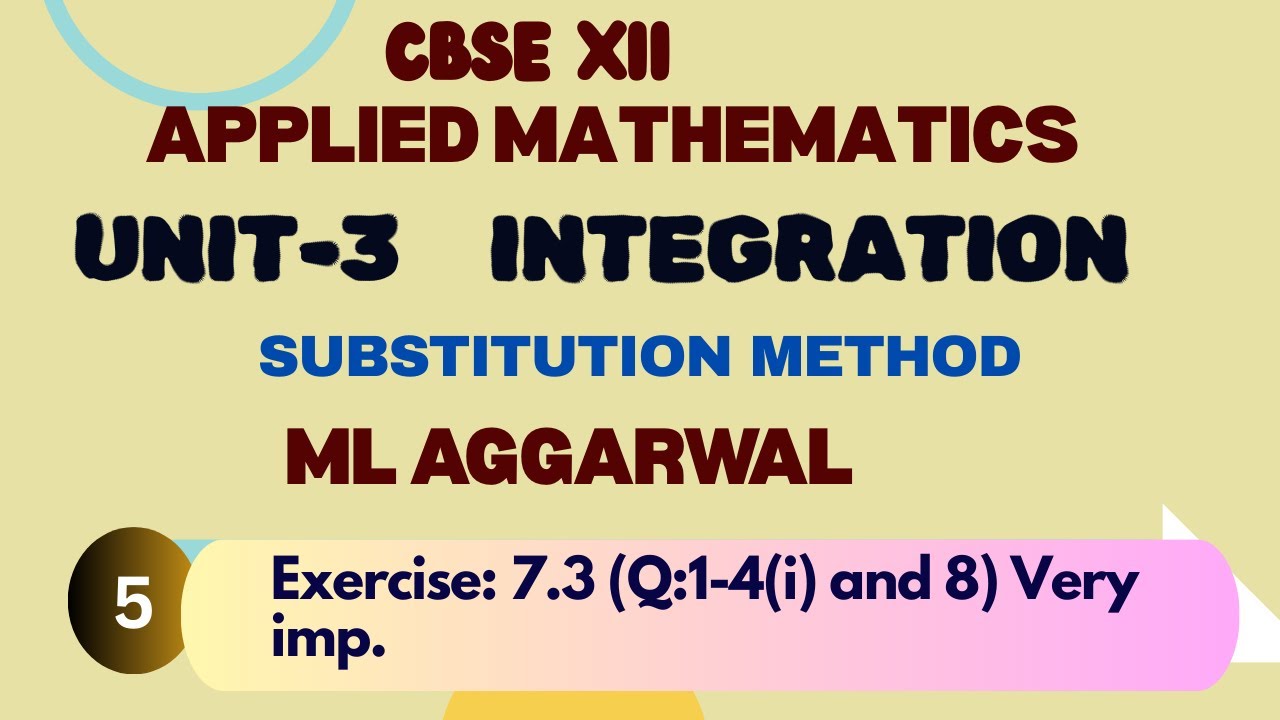 I12th|UNIT 3|Integration|Ex: 7.3(1-4,8)| Applied Mathematics| 