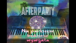 Video thumbnail of "AFTER PARTY - Na parkiecie będziesz wywijała💃🎶🎵 -🎹Cover @ZwyklyGrajekManiek *Yamaha S770 nowość"