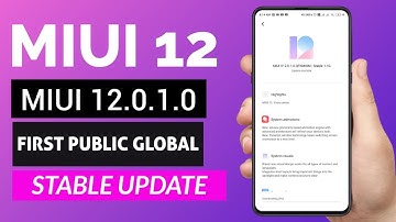 MIUI 12.0.1.0 Public Stable Update Rolling Out | MIUI 12 First Global Stable Update