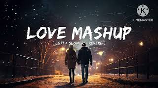 LOFI SONG TRENDING 2024 LOVE 💞❣️💕 MASHUP SLOWED REVERB #lofisong