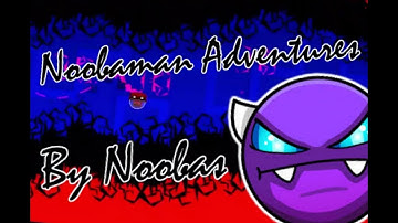 RANDOM OLD DEMONS #2 | "NOOBAMAN ADVENTURES" By Noobas [Easy Demon] | Geometry Dash 2.1