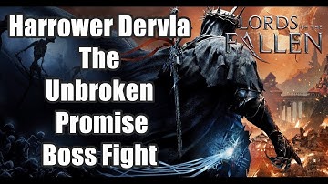 Lords of The Fallen Boss Fight - How to Beat Harrower Dervla - The Unbroken Promise