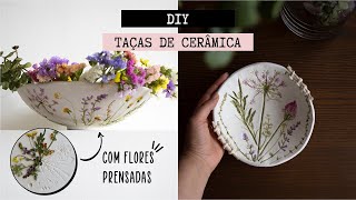 DIY | CERÂMICA COM FLORES PRENSADAS  Tutorial de Duas Taças de Cerâmica feitas com Flores Reais!