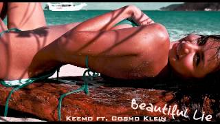 Κeemo ft. Cosmo Klein - Beautiful Lie [HD]