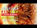 Kurukulla red tara mantra 1 hour  enchanting and attracting the magnetizing dakini