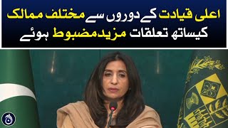 Relations with different countries further strength by visits of the top leadership: Mumtaz Zehra