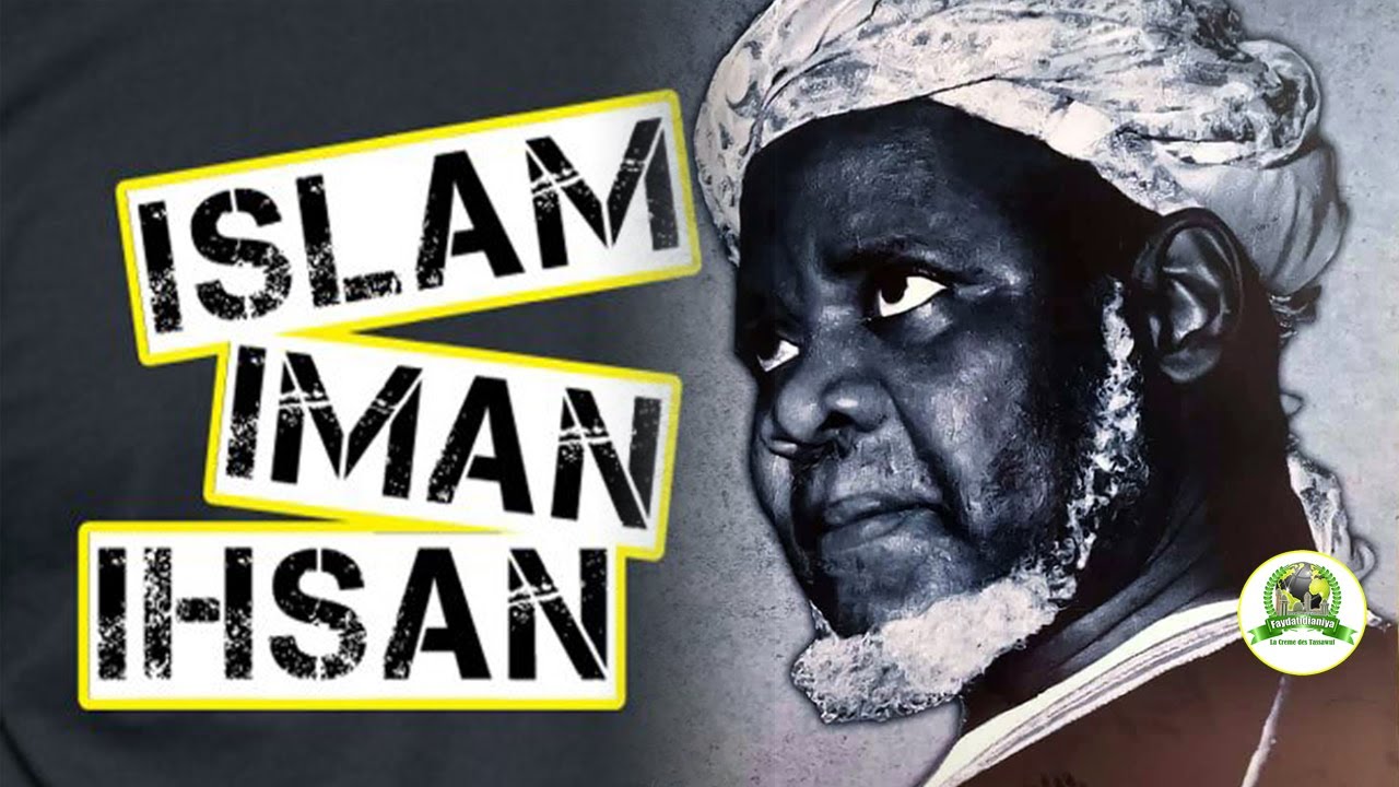 Waxtane Baye Niass Ci Batinou Islam, Iman Ak Ihsan • Faydatidianiya