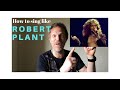 How To Sing Like Robert Plant - (Led Zeppelin days)