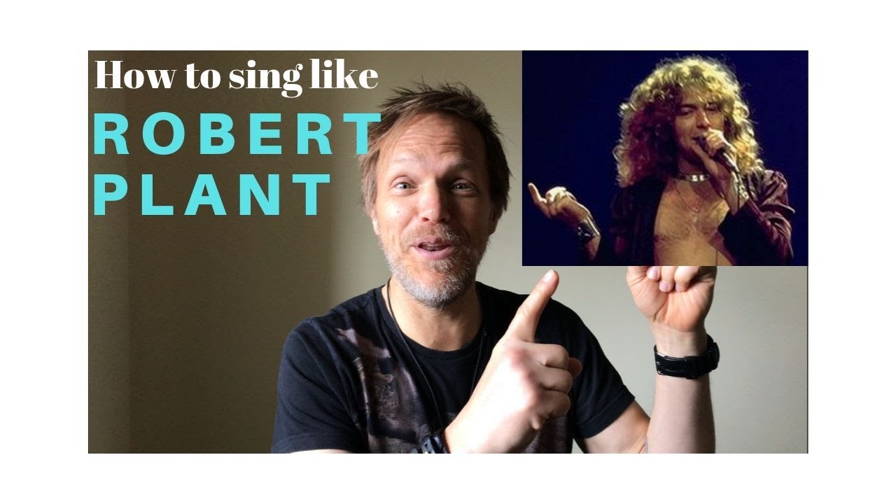 How To Sing Like Robert Plant - (Led Zeppelin days)
