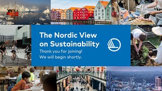 The Nordic View on Sustainability - lessons and practices