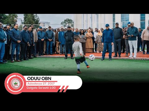 Oduu Galgala Sa Aatii 1 00 OBN Adoolessa 27 2017