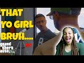 ITSREAL85VIDS: THAT YO GIRL BRUH..."( GTA5 skit )Ft. @Dramasetsin Reaction