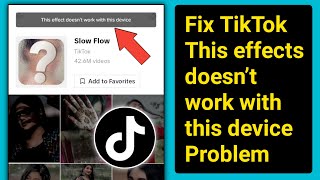This Effects Doesn’t Work with This Device।Fix TikTok This effects doesn’t work with this device screenshot 1