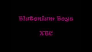 Blutonium Boy - XTC