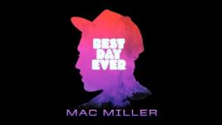 I'll Be There - Mac Miller Best Day Ever