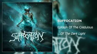 Suffocation - Epitaph Of The Credulous