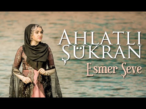 AHLATLI ŞÜKRAN - ESMER ŞEVE [Official Music Video]