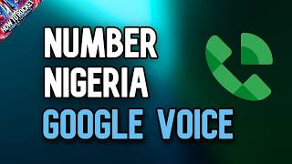 How to Get a Free Google Voice Number in Nigeria