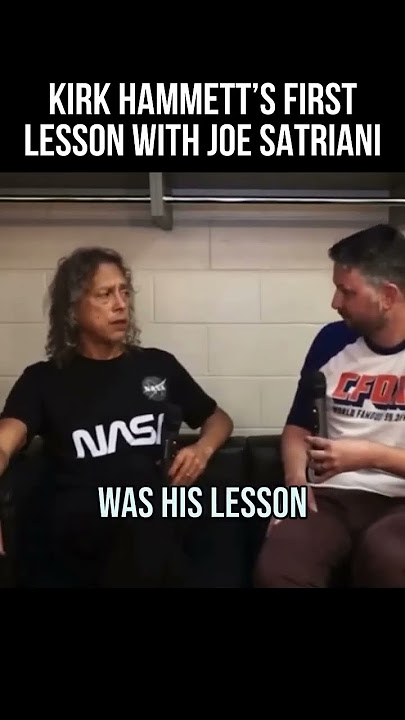 Kirk Hammett on His First Lesson with Joe Satriani