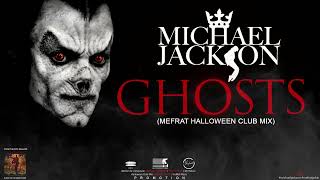 Michael Jackson - Ghosts - Mefrat Halloween Club Mix
