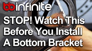 Stop! Watch This Video Before Installing A Bottom Bracket