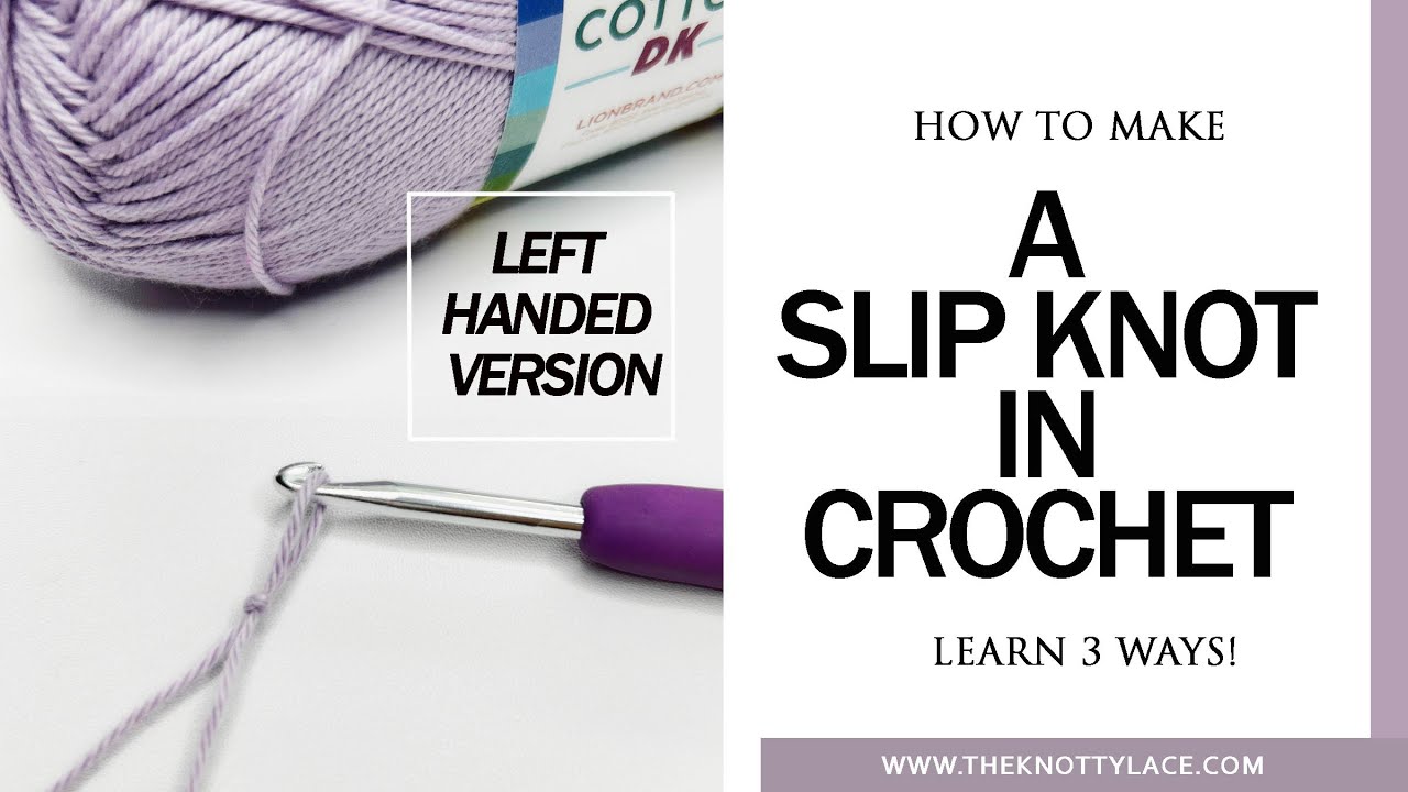 How to make a Slip Knot (Left Handed Version) 