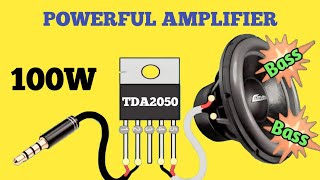 How to make a powerful amplifier using TDA2050 ic DIY Ultra Bass Amplifier