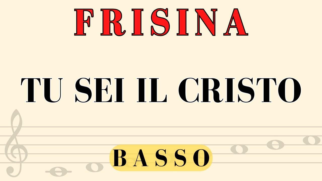 TU SEI IL CRISTO - FRISINA (BASSO) SPARTITO - YouTube