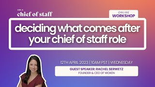 Deciding What Comes After Your Chief of Staff Role