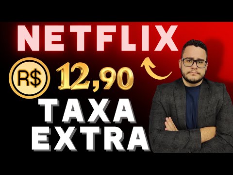 Netflix inicia cobrança de taxa de R$ 12,90 por usuário extra no Brasil