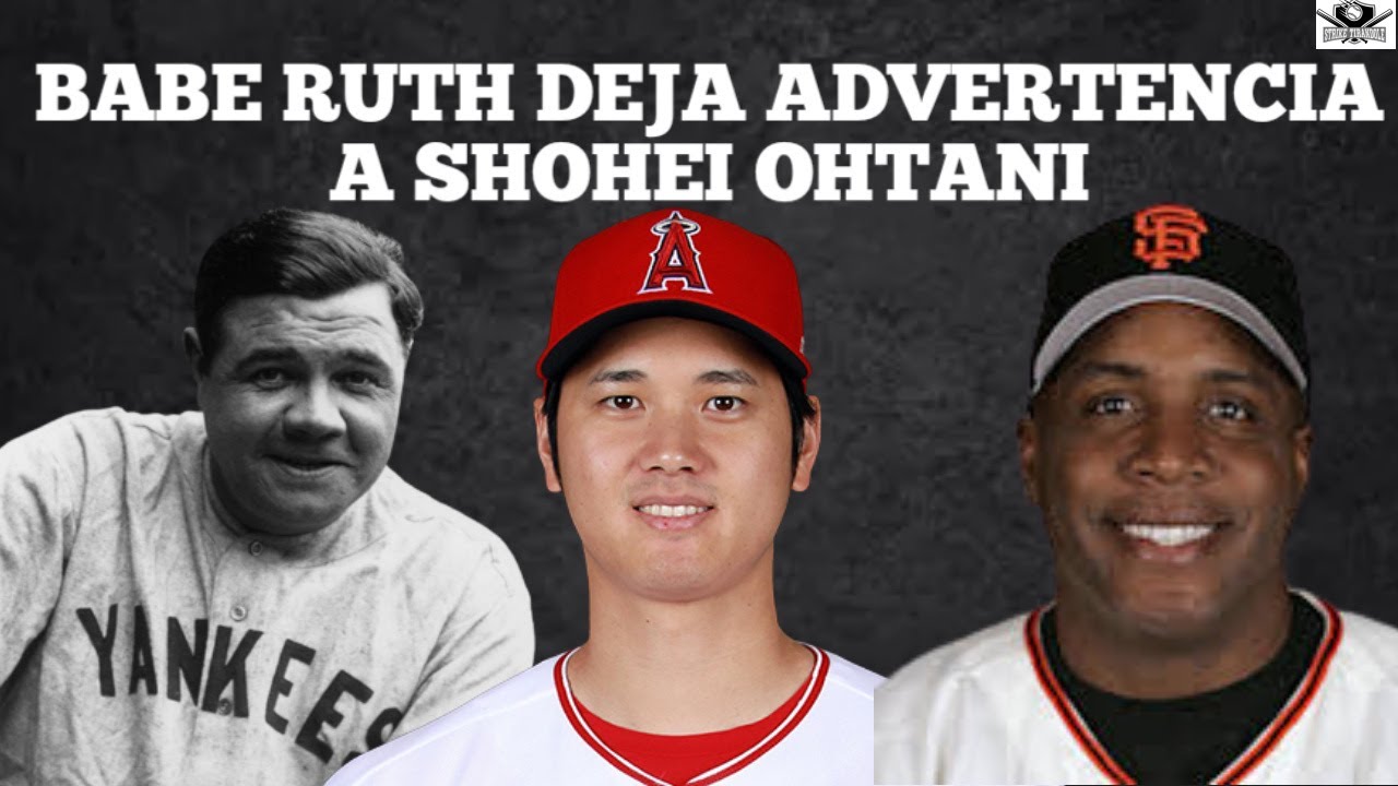 BABE RUTH LE DEJO UNA ADVERTENCIA A SHOHEI OHTANI - YouTube