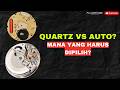Jam Tangan Quartz vs Automatic: Mana yang Worth It?