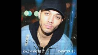 kalin white - wake em up [official audio]