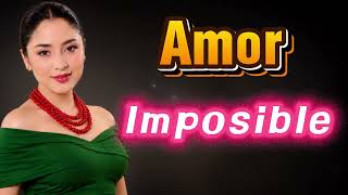 AMOR IMPOSIBLE