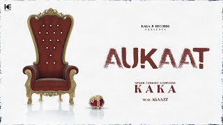 Aukaat (Official Teaser) @kaka6969 | New Song | New Punjabi Songs 2022 | Kaka New Song 2023
