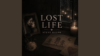 Lost Life - Steve Ralph