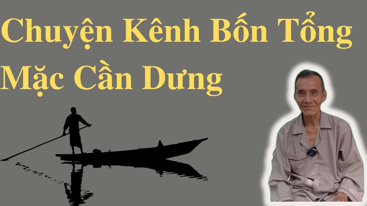 Chuyện Kênh Bốn Tổng Mặc Cần Dưng | Ông Út Kể Chuyện