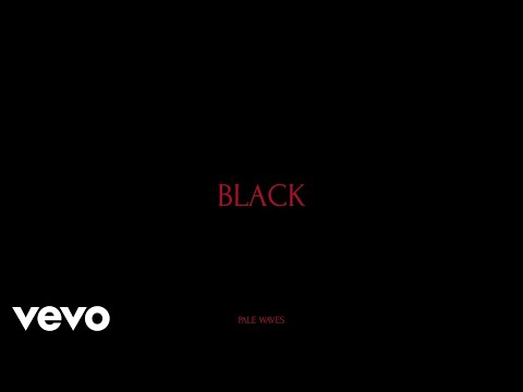 Pale Waves Releases New Song "Black"
