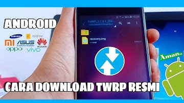 CARA Mendownload File TWRP Resmi Di HP Android - Official TWRP